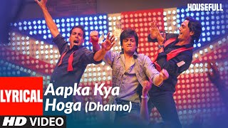 Lyrical  AAPKA KYA HOGA DHANNO  Housefull  Akshay Kumar  Mika Singh Sunidhi Chauhan [upl. by Bathulda]