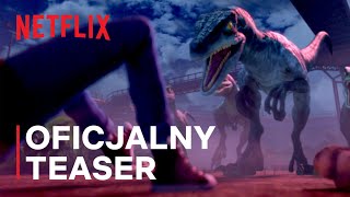 Park Jurajski Obóz Kredowy  Oficjalny teaser  Netflix [upl. by O'Driscoll290]