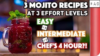 3 Mojito Recipes at 3 Effort Levels  Easy vs Intermediate vs Chef’s 4 Hour  Sorted Food [upl. by Meurer366]