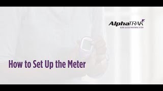 How to Set up the Alphatrak Meter [upl. by Baynebridge505]