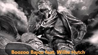 Boozoo Bajou feat Willie Hutch  Second To None [upl. by Maud]