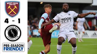 West Ham vs Borehamwood Highlights  Pre Season Friendly  West Ham 41 Boreham wood Highlights [upl. by Lange771]