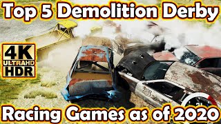 Top 5 Demolition Derby Racing Games as of 2020 in 4K HDR at Max Settings [upl. by Etoile437]