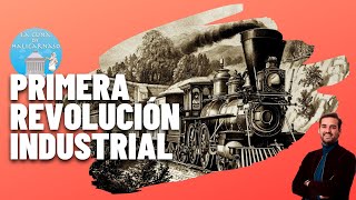 LA PRIMERA REVOLUCIÓN INDUSTRIAL 17501850 🚂🚢🏭 [upl. by Troc]