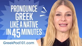 How to Pronounce Greek Like a Native Speaker [upl. by Adnuhs984]