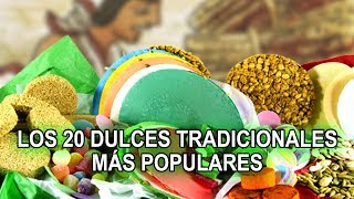 Los 20 dulces Mexicanos tradicionales más populares [upl. by Ginni482]