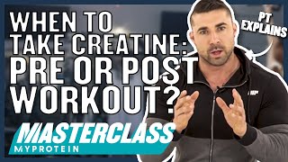 When To Take Creatine Pre or Post Workout  Myprotein [upl. by Alba990]