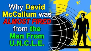 Why Actor DAVID McCALLUM was ALMOST FIRED from the MAN FROM UNCLE [upl. by Darius]