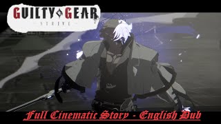 Guilty Gear Strive Full Story English Dub [upl. by Aihsemot88]