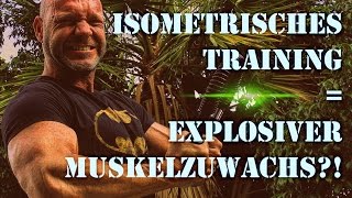 Isometrisches Training  Explosives Muskelwachstum [upl. by Patrich438]