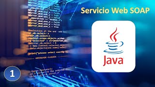 Servicio Web SOAP  WS JAVA  Parte 1 [upl. by Ahsiakal]