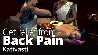 Ayurvedic treatment for Back Pain  Kativasti [upl. by Htebirol573]