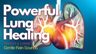 ❋ Powerful  Respiratory System Healing  Lung Restoration  Frequencies  Gentle Rain Sounds [upl. by Anatollo]