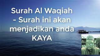 Surah Al Waqiah 7x  menjadi KAYA dan REZEKI yang banyak [upl. by Hsirrap]