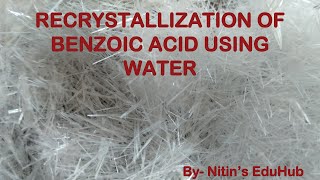 Recrystallization of Benzoic acid using water [upl. by Narag378]