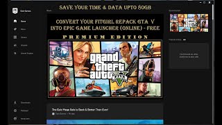 How to Move FitGirl Repack Pirated GTA V into Epic Game Launcher  Tips amp Tricks for Pro Gaming [upl. by Amick]