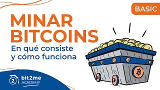 🎓MINAR BITCOIN ¿Qué es y Cómo Funciona la Minería de Bitcoin  Bit2Me Academy [upl. by Kelvin341]