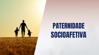 Paternidade socioafetiva [upl. by Ledniahs]