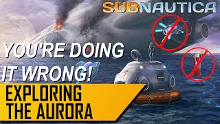 SUBNAUTICA  The BEST way to explore the AURORA [upl. by Drageruaeb795]