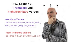 Deutschkurs A12 Lektion 3  Trennbare und nicht trennbare Verben [upl. by Hestia70]