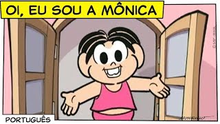 Oi eu sou a Mônica  Turma da Mônica [upl. by Erdied]