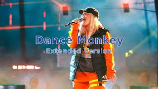 Dance Monkey Extended Version  Tones and I [upl. by Nidla976]