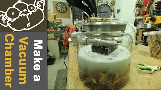 Make a Vacuum Chamber for Stabilizing and Degassing [upl. by Dix]