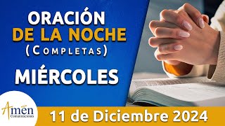 Oración De La Noche Hoy Miércoles 11 Diciembre 2024 l Padre Carlos Yepes l Completas l Católica [upl. by Faso995]