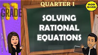 SOLVING RATIONAL EQUATIONS  GRADE 11 GENERAL MATHEMATICS Q1 [upl. by Enneles952]