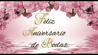 FELIZ ANIVERSARIO DE BODAS [upl. by Cogen]