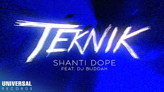 Shanti Dope feat DJ Buddah  Teknik Official Lyric Video [upl. by Chasse]