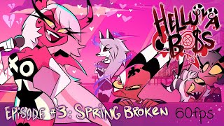 HELLUVA BOSS  Spring Broken  S1 Episode 3 60fps [upl. by Dewain]