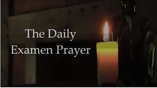 The Daily Examen Prayer [upl. by Ahsead]