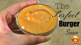 Burger Sauce Recipe  Perfect Burger Sauce  Delicious and Easy [upl. by Erdeid]