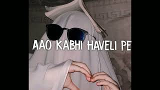 Aao Kabhi Haveli Pe  Slowed Reverb   Shinchan [upl. by Eberly]