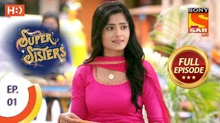 Super Sisters  Ep 1  Full Episode  6th August 2018 [upl. by Woll23]