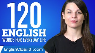 120 English Words for Everyday Life  Basic Vocabulary 6 [upl. by Aletsirc721]