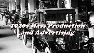 History Brief Mass Production and Advertising in the 1920s [upl. by Burlie]