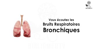 Ecoutez les Bruits Respiratoires Bronchiques [upl. by Fiora841]