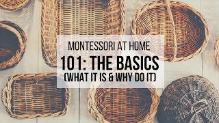 MONTESSORI AT HOME What Is Montessori amp Why Do It [upl. by Godiva]