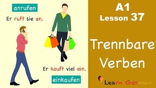 Learn German  Trennbare Verben  Separable verbs  German for beginners  A1  Lesson 37 [upl. by Cirtap]