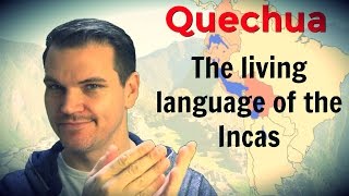 Quechua  The Living Language of the Incas [upl. by Meeks]