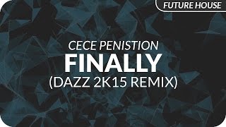 CeCe Peniston  Finally DAZZ 2k15 Remix [upl. by Htebazila857]