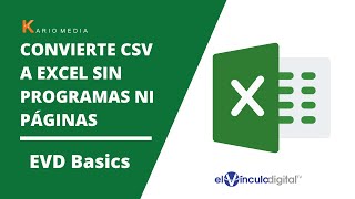 Convertir archivos CSV a Excel sin programas ni páginas  EVD Basics [upl. by Faxen]