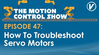 How To Troubleshoot Servo Motors [upl. by Gerstein]