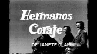 TELENOVELA HERMANOS CORAJE  1972 [upl. by Judah344]