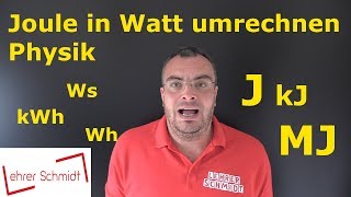 Joule in Wattsekunden umrechnen  Physik  Lehrerschmidt [upl. by Cela906]