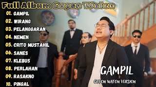 GAMPIL  GUYON WATON FULL ALBUM TERBARU 2024 [upl. by Ysdnil]