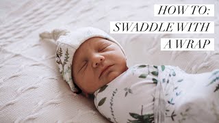 How to Swaddle Baby with a Wrap  Newborn Swaddling [upl. by Rolando]