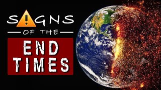 What are THE SIGNS of the END TIMES  Bible Prophecy [upl. by Kcirdez]